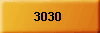  3030  