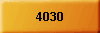  4030 