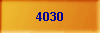  4030 